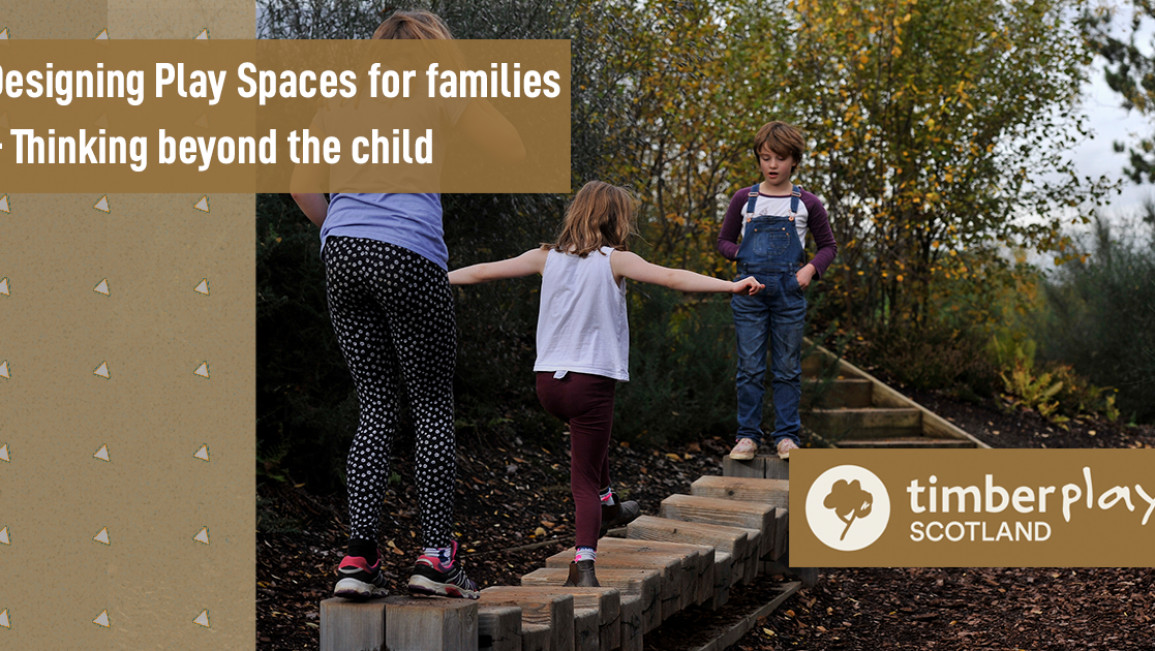 Designing play spaces for families – thinking beyond the child